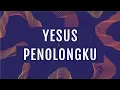 Download Lagu Yesus Penolongku (Official Lyric Video) - JPCC Worship