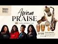 Download Lagu African Praise Night || November Basket Of Praise