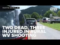 Shooting leaves two dead three injured in small WV community
