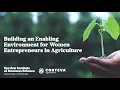 Download Lagu Building an Enabling Environment for Women Entrepreneurs in Agriculture