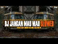 Download Lagu DJ JANGAN MAU MAU SLOWED TER- ENAK CUYYY VIRAL TIKTOD 2025