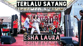 terlalu sayang esha laura live cover 