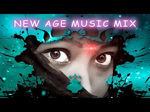 Download MP3 New Age Music Mix [2022] The Best New Age Music Playlist and New Age Music Channel