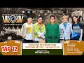 WOW HO CHI MINH CITY Huynh Lap the Summer Break Afraid of Retirement cast conquer the C