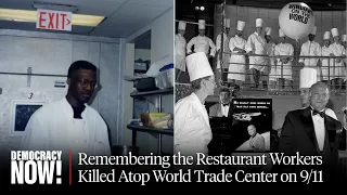 "Top of the World": Remembering the Restaurant Workers Killed Atop World Trade Center in 9/11 Attack