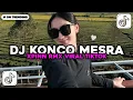 Download Lagu DJ KONCO MESRA XPINN RMX | MUNG DADI KONCO MESRA MERGO KEPENDEM CINTA VIRAL TIKTOK