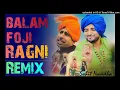 Download Lagu Balam Fouji New Song 2023 Ragni Beet Remix Dj Sohit Nandha Haryanvi dj Ragni 2023