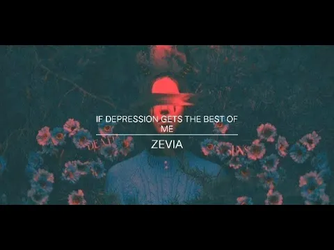 Download MP3 ( 1 hour ) If depression gets the best of me - Zevia (with lyrics)