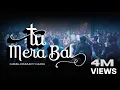 Download Lagu Tu Mera Bal (Official) | Hindi Worship Song 4K | Carmel Community Church