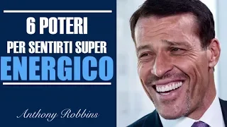 Anthony Robbins ITA - I 6 Poteri per Una SUPER-ENERGIA