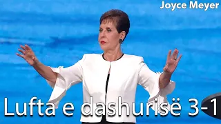 Lufta e dashurisë 3-1 | Joyce Meyer