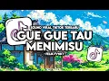 Download Lagu DJ GUE GUE TAU MENIMISU DJ VIRAL TIK TOK TERBARU 2025 YANG KALIAN CARI !!
