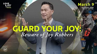 Guard Your Joy Beware of Joy Robbers Peter Tan-Chi March 9 2025