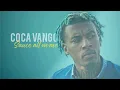 Coca Vango - Sauce all on me (Lyric Video)