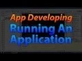Complete App Creation EP 02 Running Apps