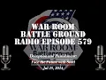 War Room Battle Ground Radio EP579