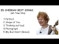 Lagu BEST OF ED SHEERAN SONGS (GREATEST EVER HITS- TOP 5)