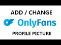 How To Change Profile Picture On OnlyFans