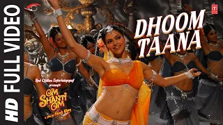 dhoom taana full hd video song om shanti om deepika padukone shahrukh khan
