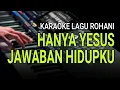 Download Lagu HANYA YESUS JAWABAN HIDUPKU - Karaoke Lagu Rohani