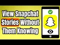 How To View Snapchat Stories Without Them Knowing 2026