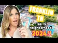 Franklin TN TOP 10 Neighborhoods 2024 REVEALED