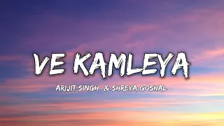ve kamleya arijit singh u0026 shreya goshal lyrics lyrical 7