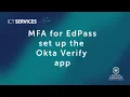 MFA for EdPass - Set up the Okta Verify app