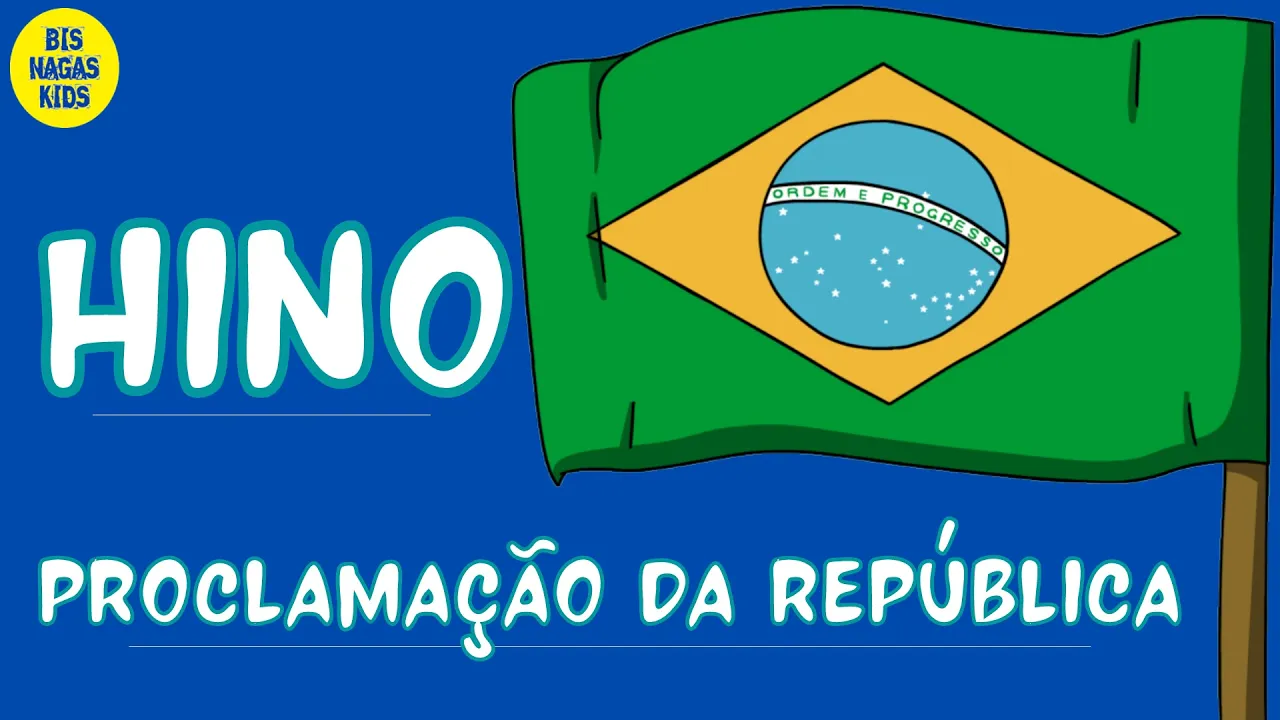 HINO DA PROCLAMAÇÃO DA REPÚBLICA - [COM LETRA] 15 DE NOVEMBRO