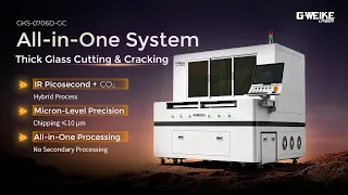 GKS-0706D-GC: Thick Glass Cutting & Cracking All-in-One System