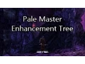 Pale Master Enhancement Tree