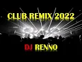 Dj Renno - Club Remix 2022