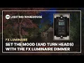 Set the Mood and Turn Heads with the FX Luminaire Dimmer
