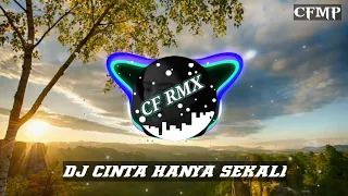 dj cinta hanya sekali nazia marwiana dangdut remix by cf rmx