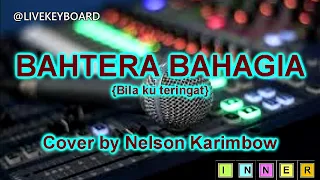 Download bahtera bahagia versi nelson karimbow [bils ku teringat] MP3