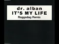 Dr.Alban - It's My Life (Raggadag Remix)