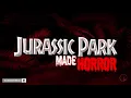 Jurassic Park Theme but it's HORROR