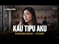 Lagu LAGU VIRAL TIKTOK | KAU TIPU AKU - KANGEN BAND (VIDEO LIRIK) BY EVA MUSIK