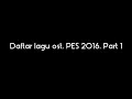 Download Lagu Enak Didengar, Daftar Lagu Pada Game PES 2016