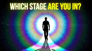 13 Stages Of Spiritual Awakening (Only 0.1% Complete Them)
