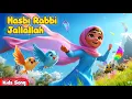 Hasbi Rabbi Jallallah Joyful Islamic Song for Kids Allah Is My Light
