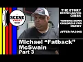 The Scene Vault Podcast Michael McSwain Part 3
