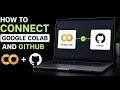 How To Connect Google Colab And GitHub 2026 The Ultimate Complete Step By Step Developer Guide