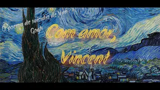 O poema de suicídio de Van Gogh (Com amor, Vincent.)