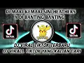 Download Lagu DJ MARI KEMARI SINI HEATHERS X BANTING BANTING VIRAL TIK TOK TERBARU 2023 DJ VIRAL TIKTOK FULL BASS