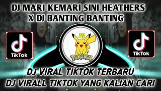 Download DJ MARI KEMARI SINI HEATHERS X BANTING BANTING VIRAL TIK TOK TERBARU 2023 DJ VIRAL TIKTOK FULL BASS MP3