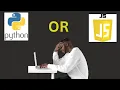 Javascript vs Python - Make a RIGHT Choice as a Beginner Programmer