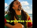 Yo profetizo vida