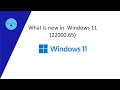 What is new in Windows 11 Insider Build 22000 65