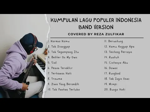 Download MP3 KUMPULAN LAGU POPULER INDONESIA ROCK VERSION COVERED BY REZA ZULFIKAR